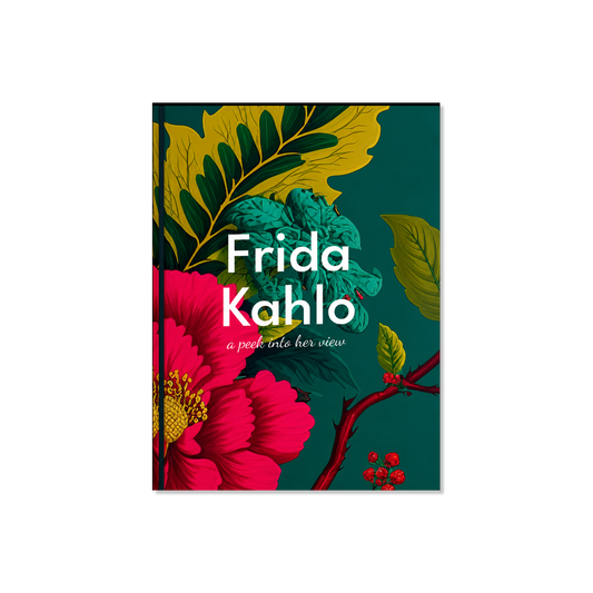 Frida Kahlo: A Peek Into Her View B2B