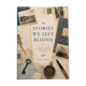 The Stories We Left Behind